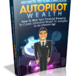 Secrets To Subconscious Autopilot Wealth