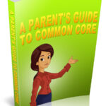 A parent’s Guide to common Core